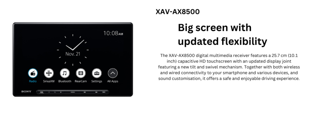 Display featuring the Sony XAV-AX8500 radio with its 10.1-inch capacitive HD touchscreen. The screen shows a clean user interface with options for radio, SiriusXM, Bluetooth, rear camera, settings, and all apps. The description highlights the tilt and swivel mechanism, wireless and wired connectivity, and sound customization for an enhanced driving experience.